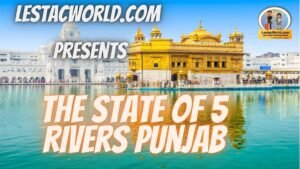 Punjab - The state of 5 rivers