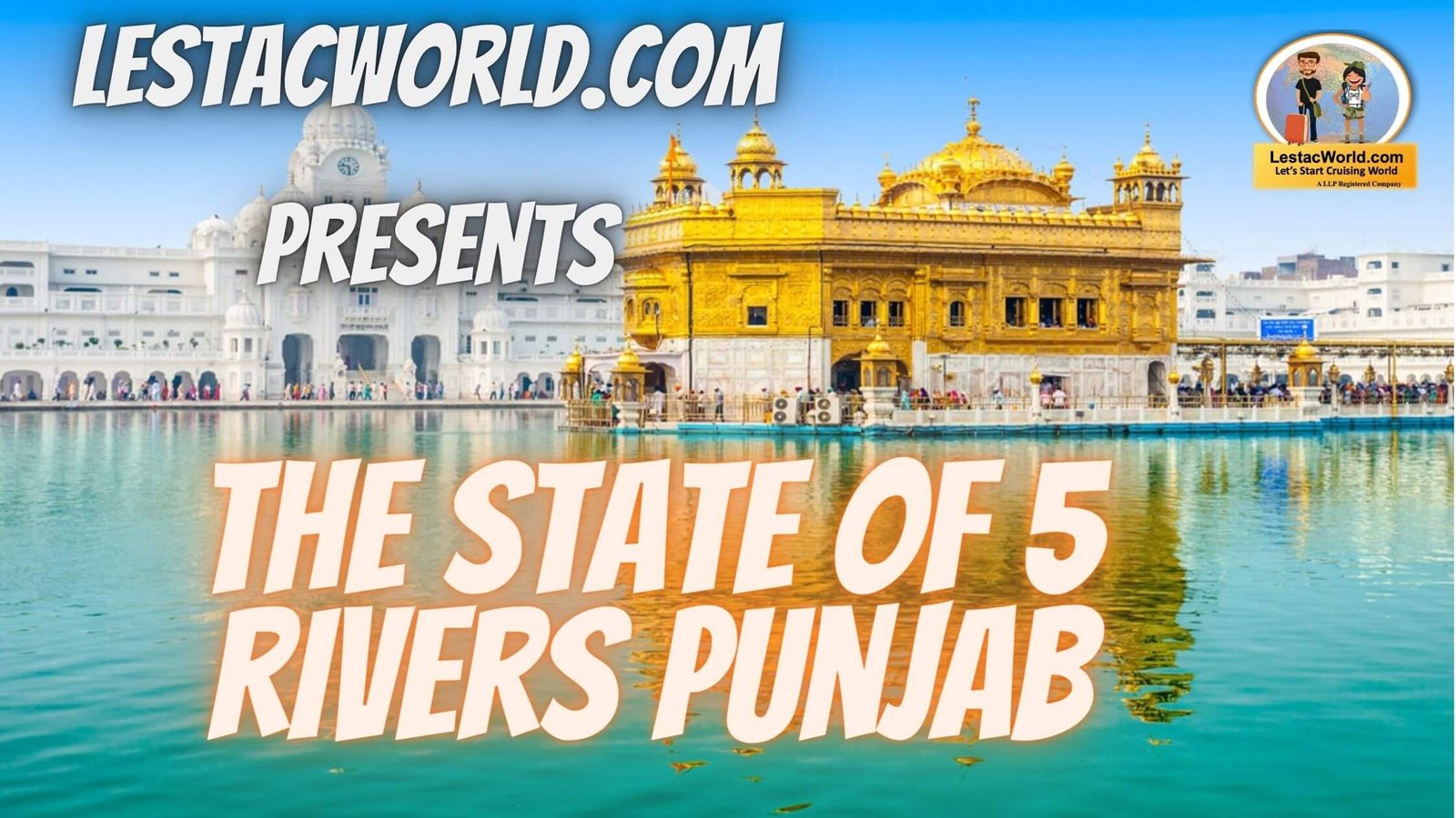 Explore Punjab the State of 5 rivers - LestacWorld.com