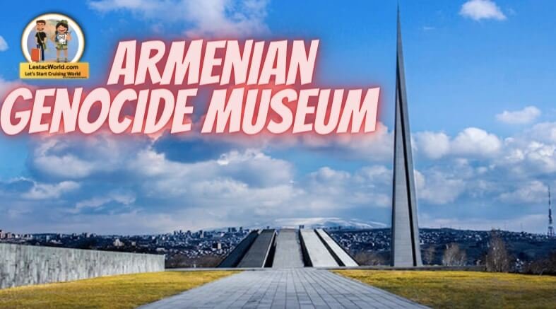 Armenian Genocide Museum
