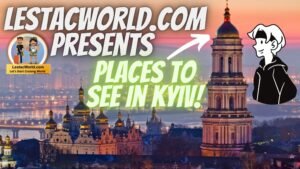Places to see/visit in Kyiv Ukraine
