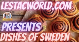 Famous Local food/dishes of Sweden