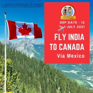India to Canada via Mexico