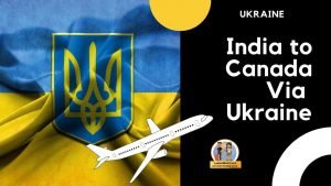 India to Canada Via Ukraine