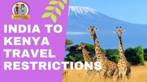 India to Kenya travel Restrictions