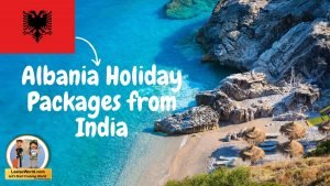Albania tour package from India
