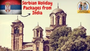 Serbian Tour Package from India