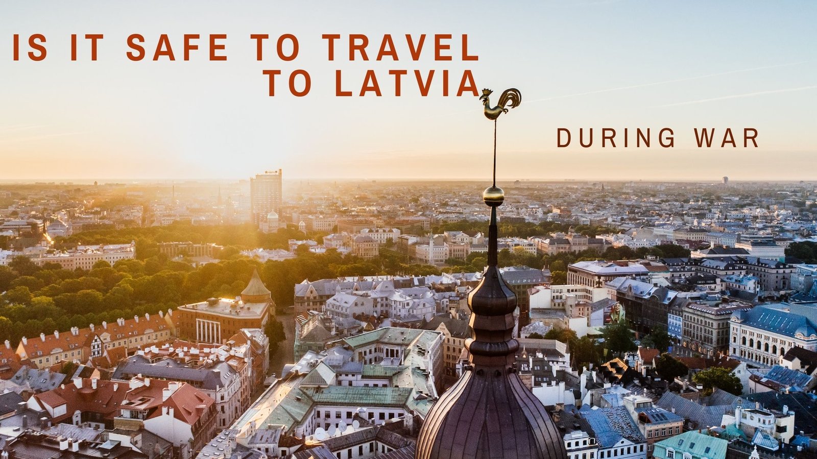 is it safe to travel to Latvia during war