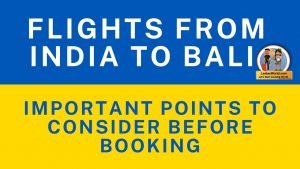How to choose the best flight from India to Bali?