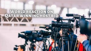 How world reacted when Qatar won bid to host FIFA world cup 2022.