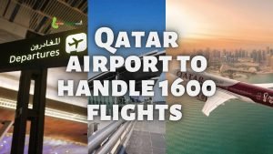 Qatar's Airport will handle 1600 flights a day during world cup