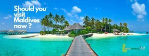 Is it safe for Indians to travel to the Maldives
