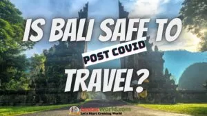 Is Bali safe to travel after pendamic?