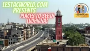 Famous places to see/visit in Ludhiana