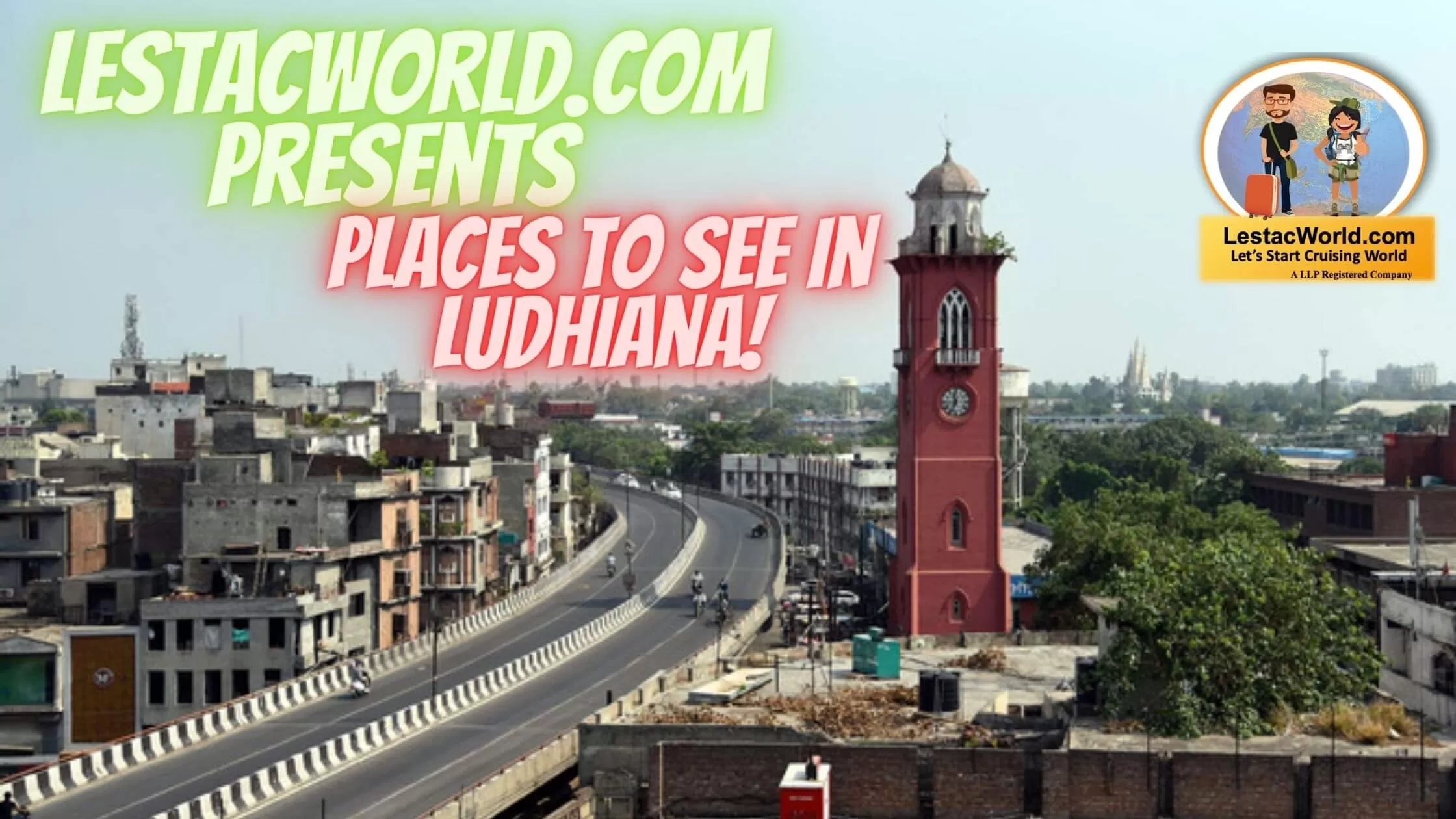 Famous places to see/visit in Ludhiana
