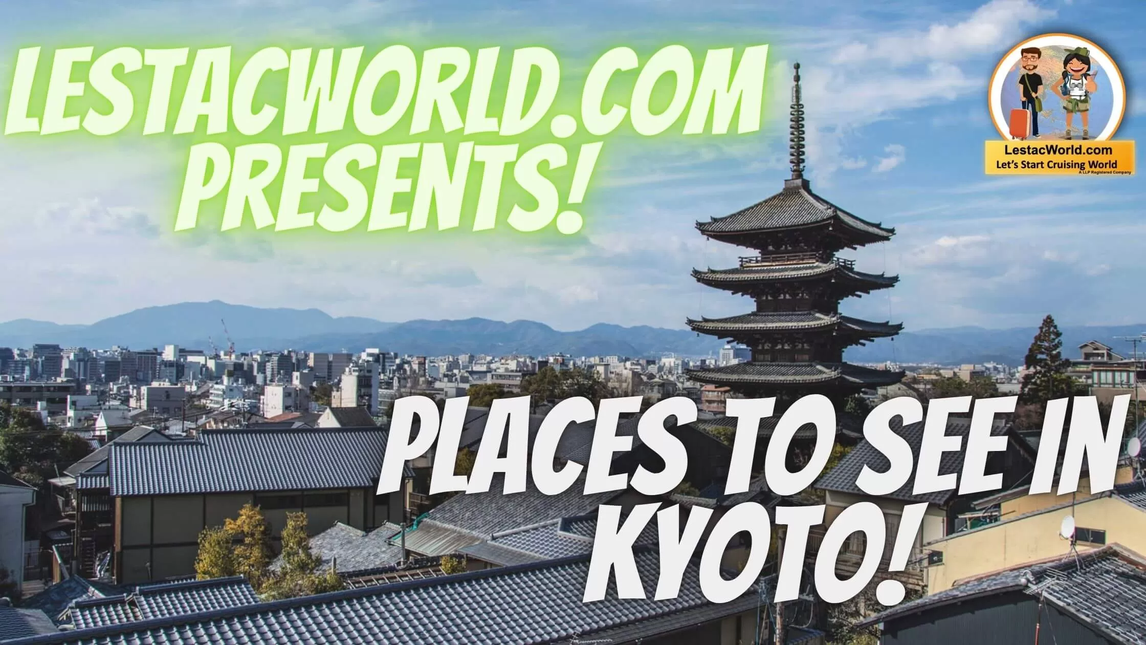 Places to go/visit in Kyoto.