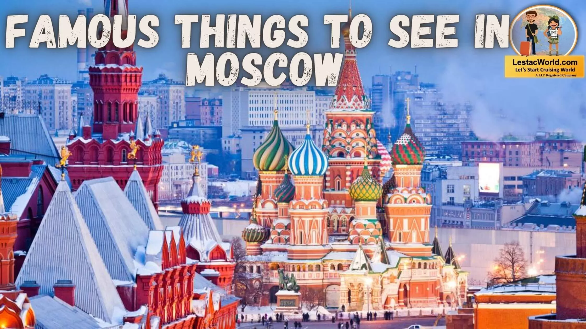 Famous things to do in Moscow