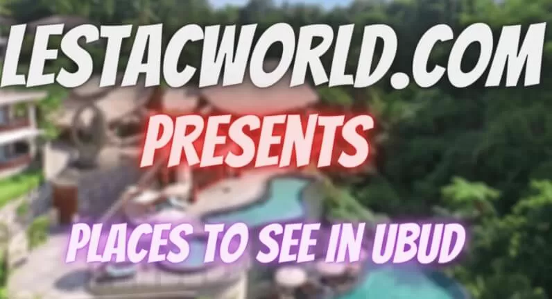 What are the places to see in Ubud