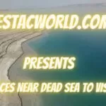 What are places to visit near Dead sea (Jordan)