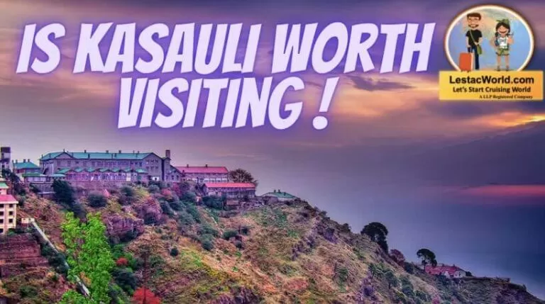 Is Kasauli Worth Visiting