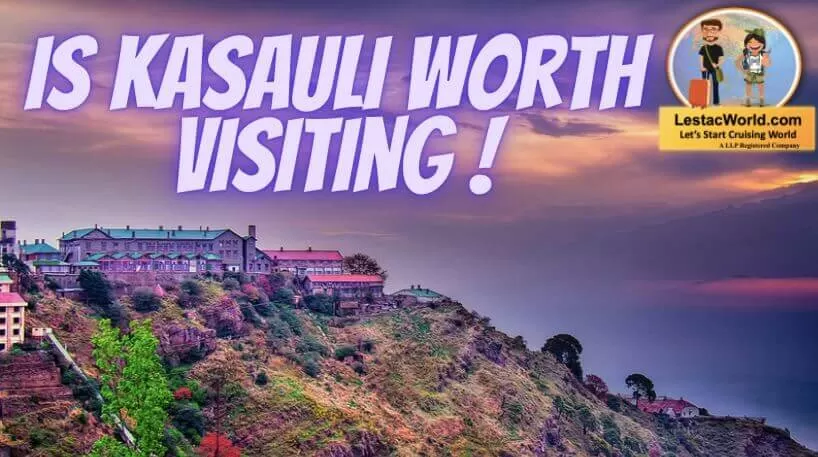 Is Kasauli Worth Visiting