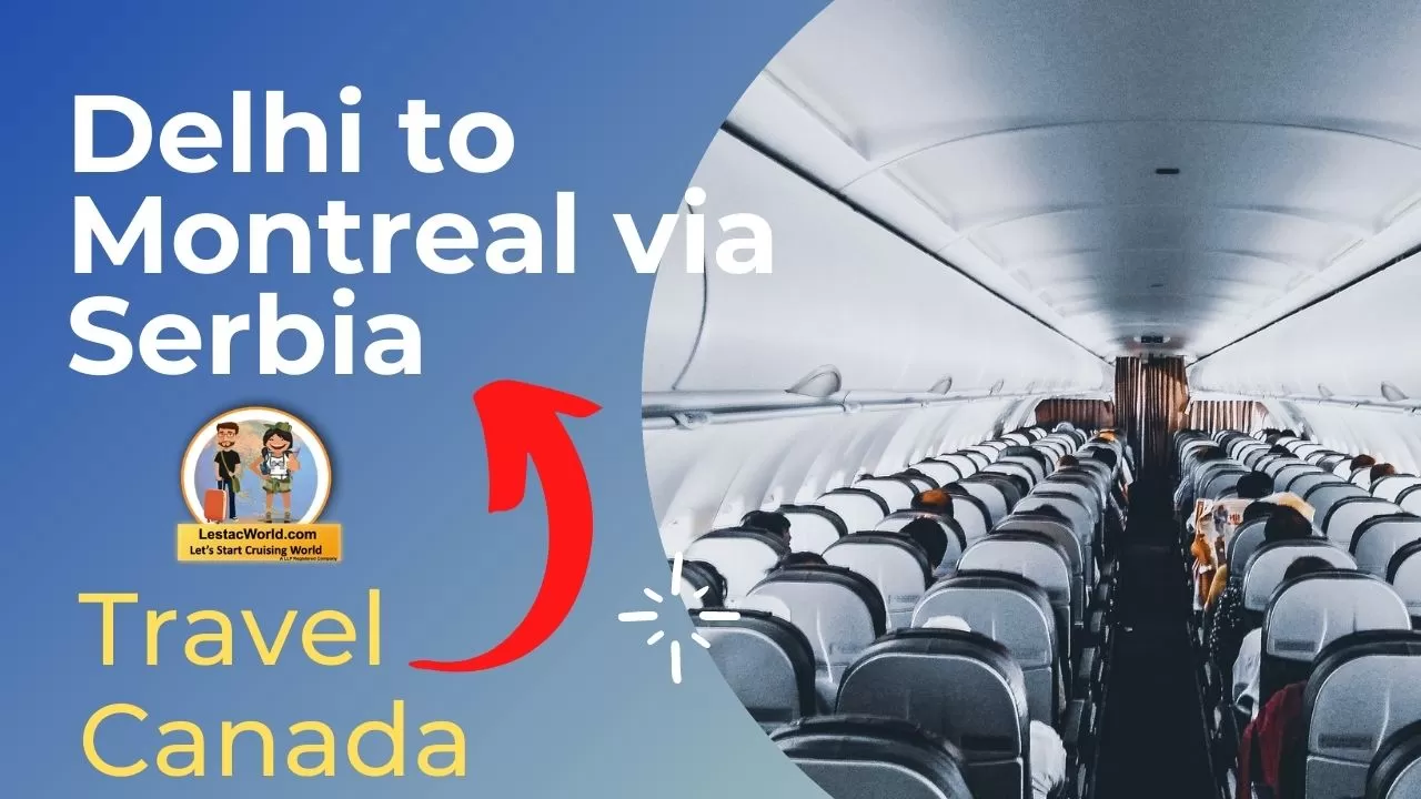 Delhi to Montreal via Serbia