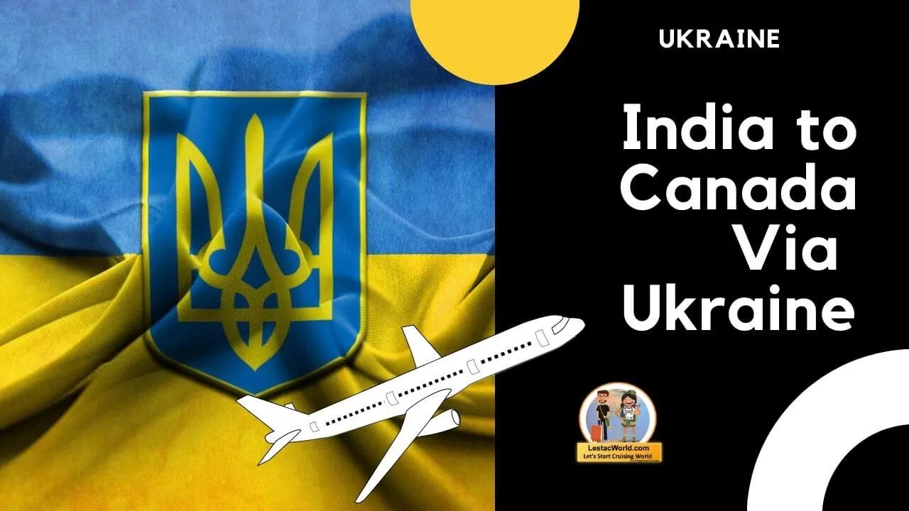 India to Canada Via Ukraine