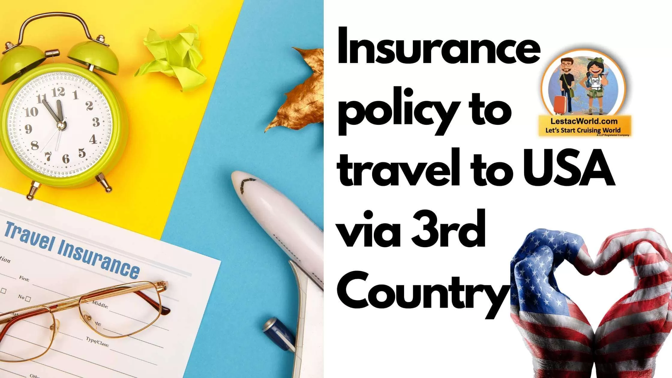 Which is the best insurance policy to travel to USA via 3rd country