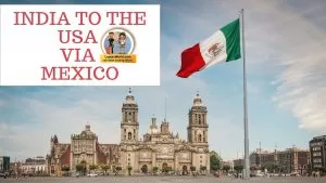 India to USA via Mexico