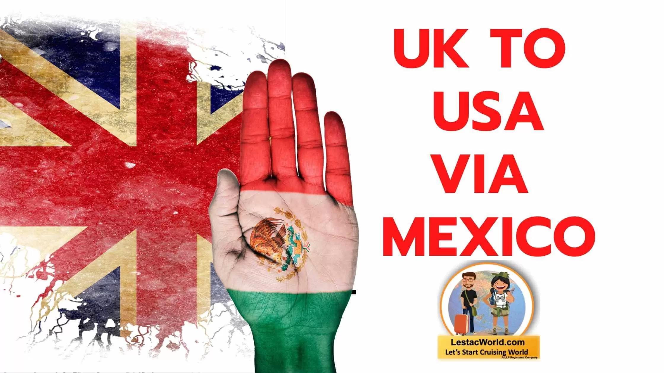 UK to USA via Mexico
