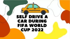 Is it advisable to hire and self drive a car in Doha during FIFA world cup.