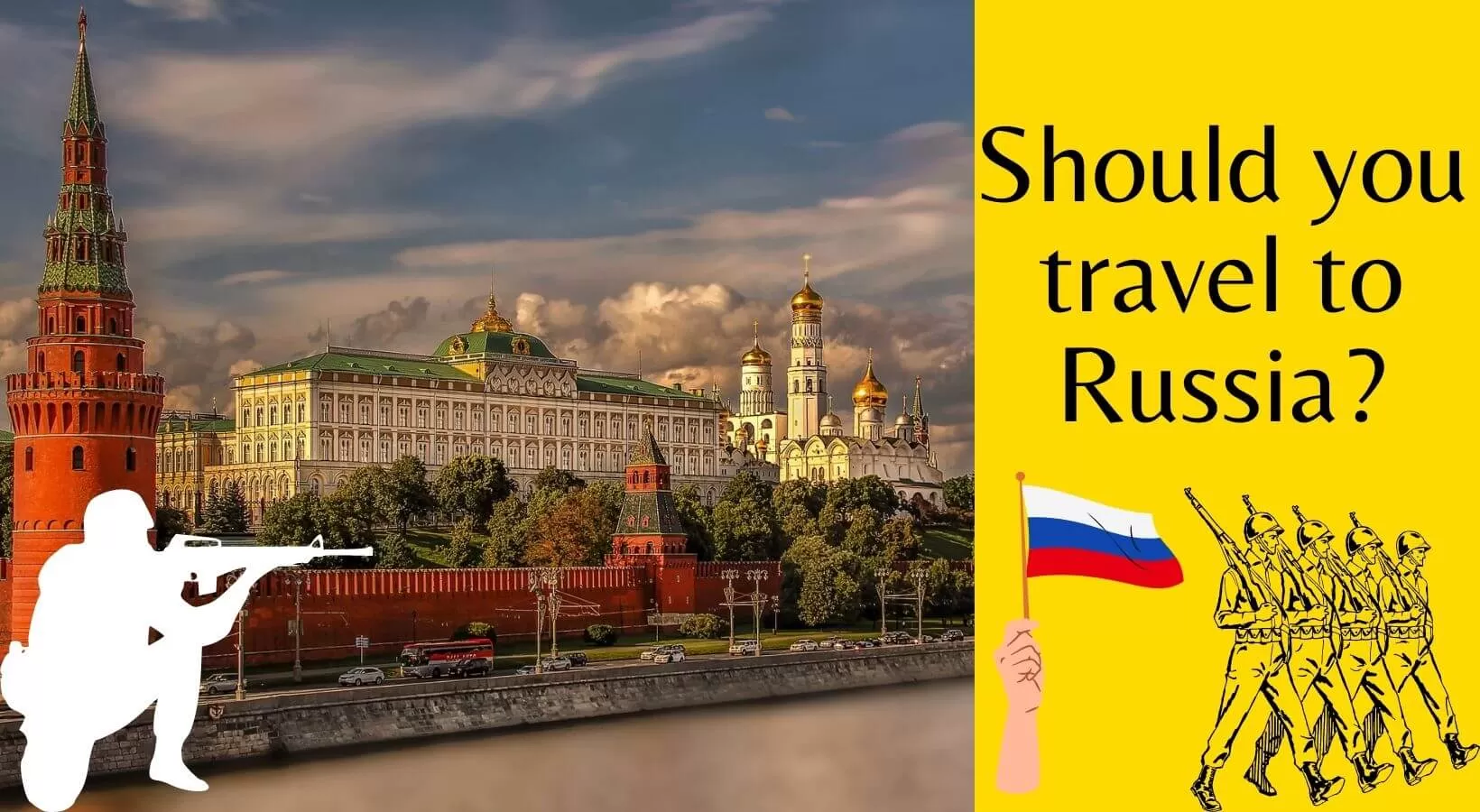 Is it safe to travel to Russia during the war with Ukraine?