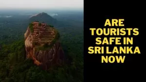 Is it safe to travel to Sri Lanka now