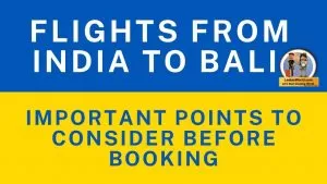 How to choose the best flight from India to Bali?