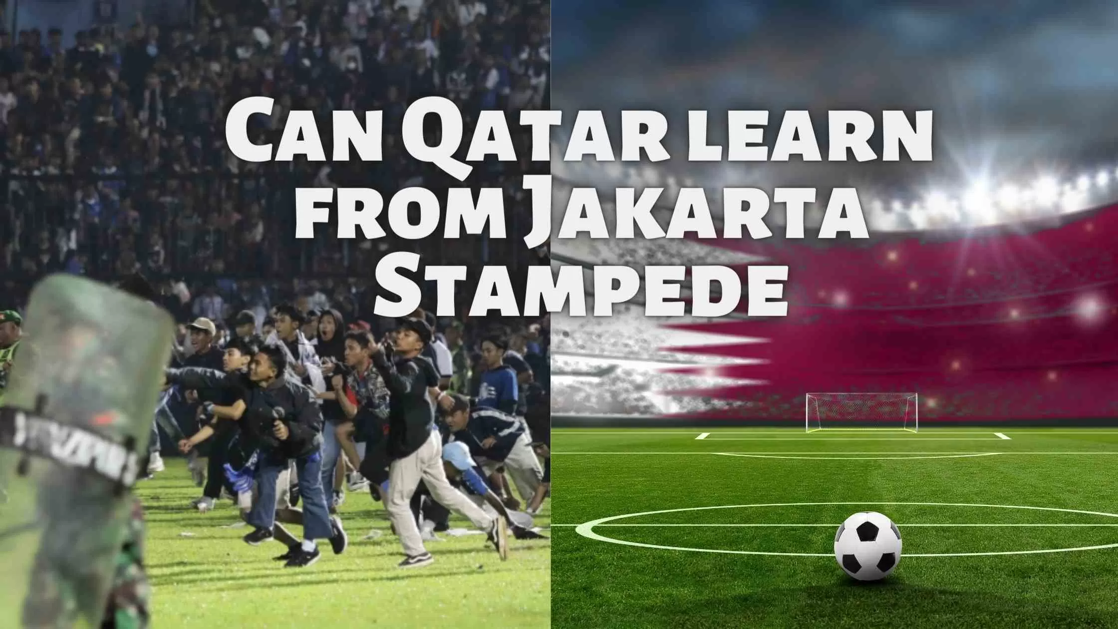 What can Qatar learn from Indonesia's football match stampede