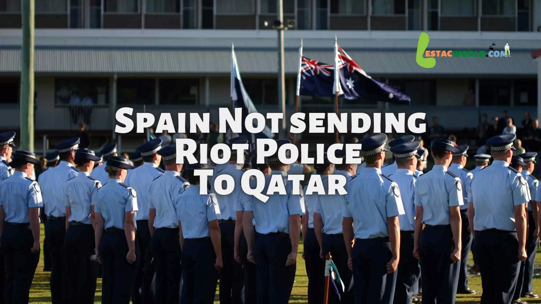 Why Spain is not sending riot police to Qatar for FIFA world cup