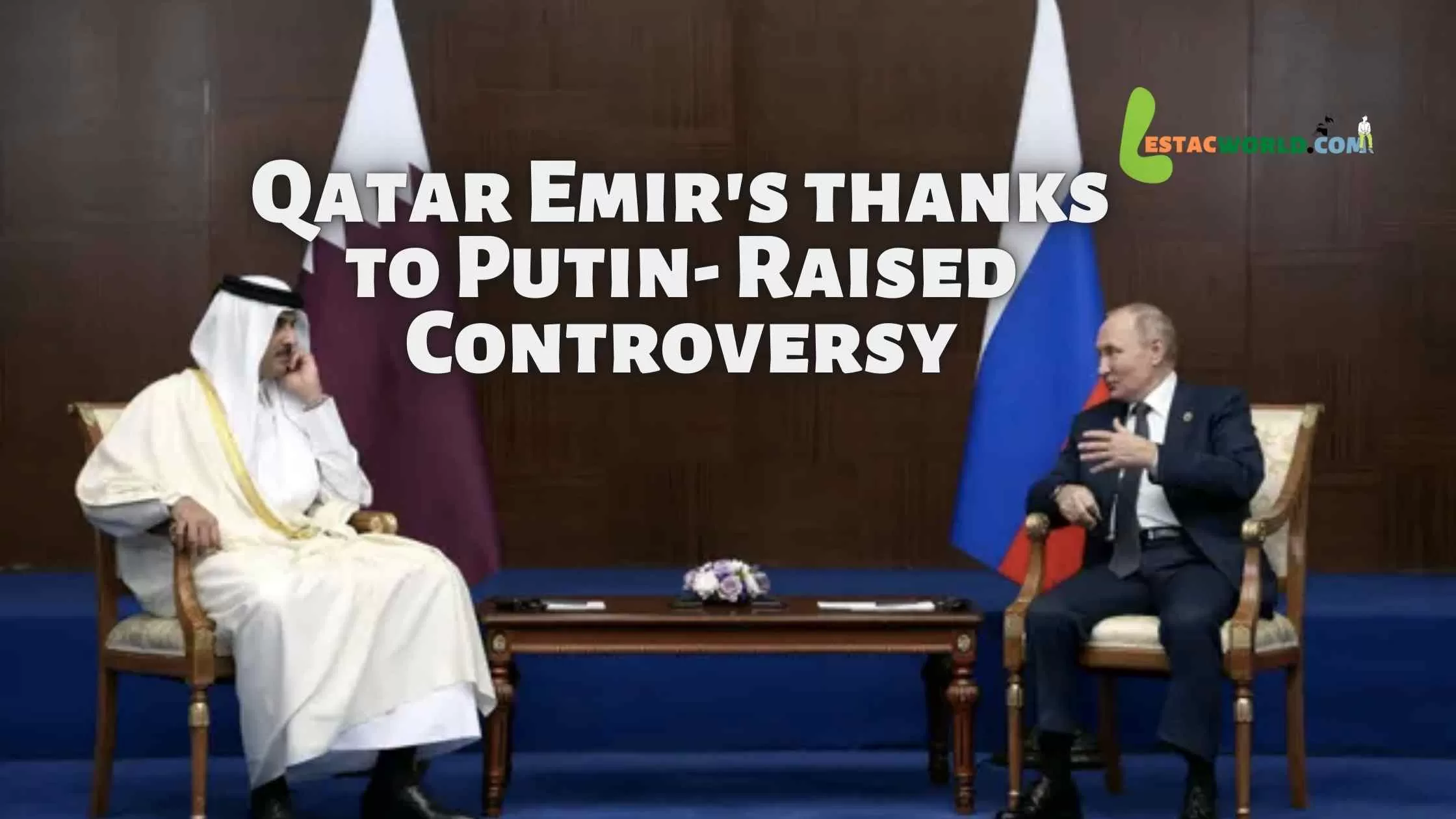 Will Europe raise concerns over Qatar Emir's thanks to Putin for Support on FIFA world cup