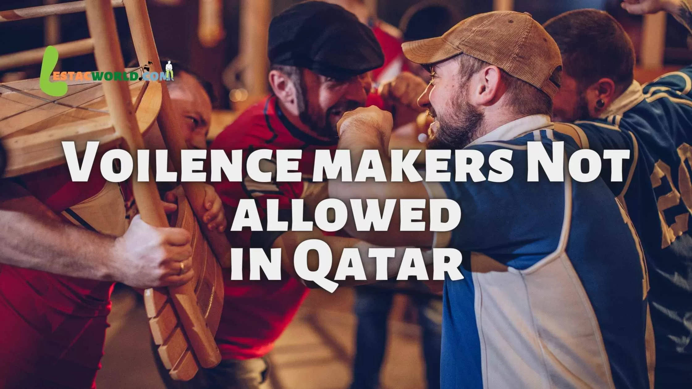 You have history of soccer violence You are not allowed in Qatar
