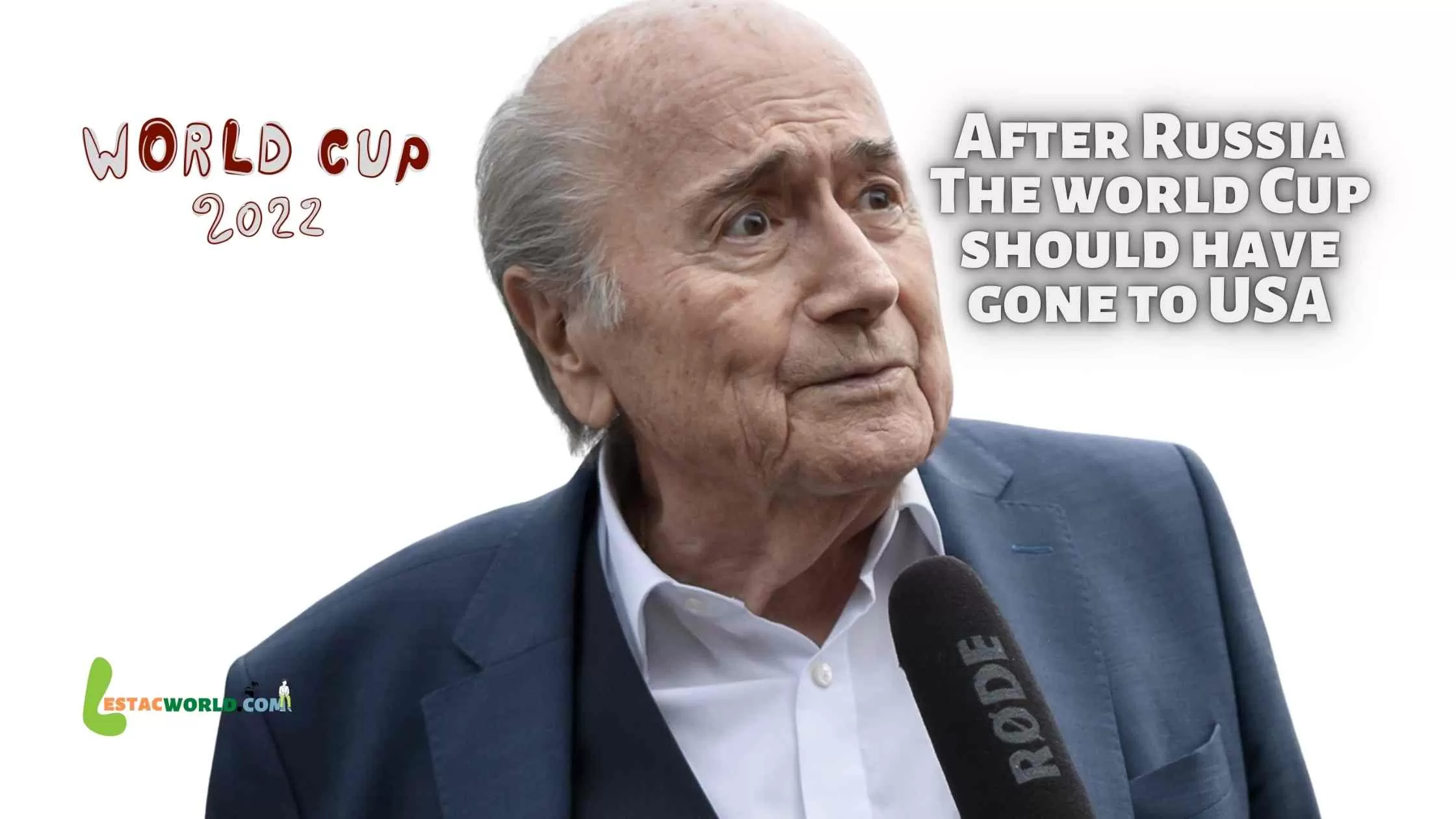 After Russia The world Cup should have gone to USA - Sepp Blatter Shamelessly said