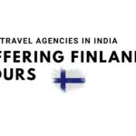 Top Travel Companies in India for Finland Tour Packages